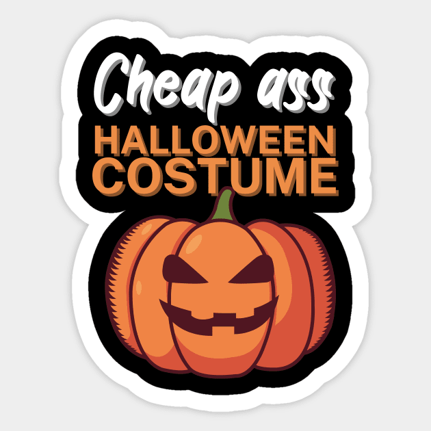 Cheap ass Halloween costume Sticker by maxcode